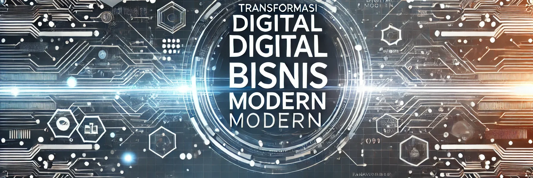 Transformasi Digital Bisnis Modern