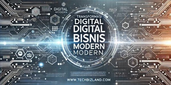 Transformasi Digital Bisnis Modern
