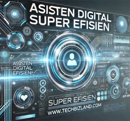 Asisten Digital Super Efisien