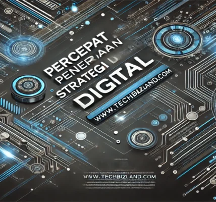 Percepat Penerapan Strategi Digital