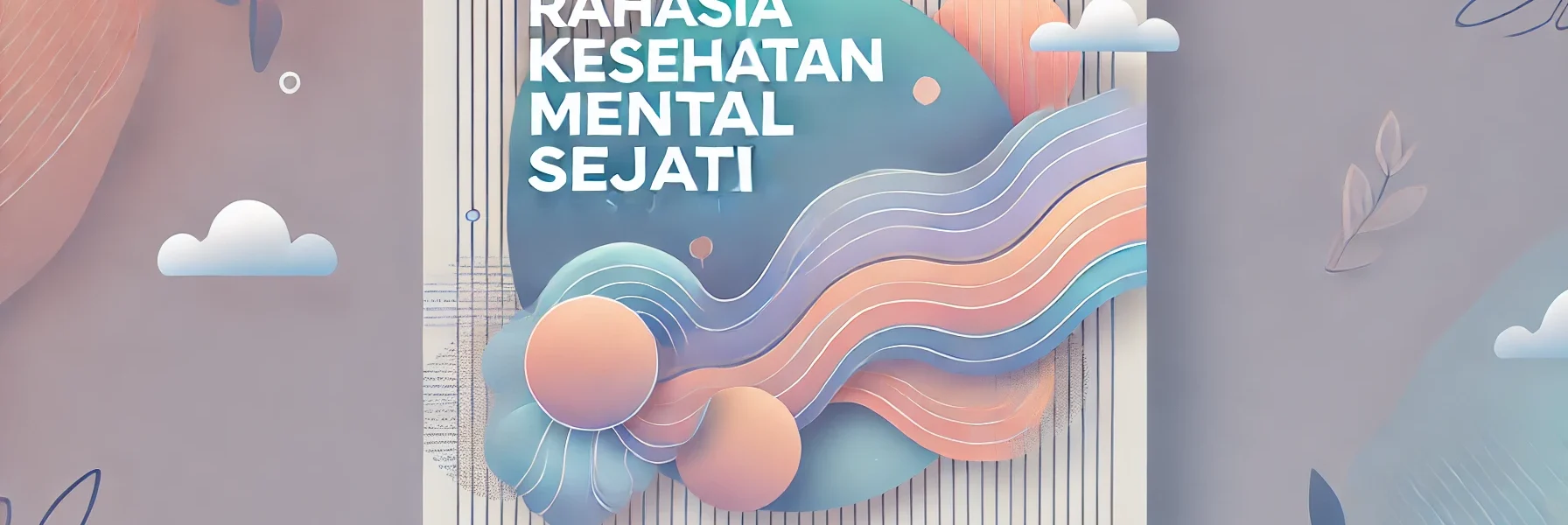 Rahasia Kesehatan Mental Sejati